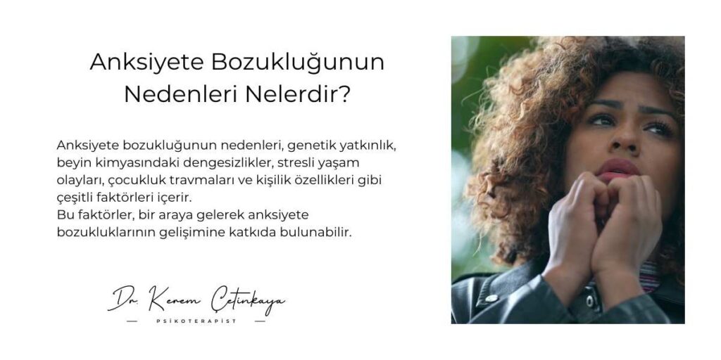 Anksiyete bozukluğunun nedenleri nelerdir 