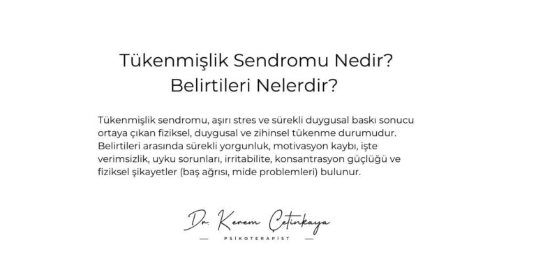 Tükenmişlik Sendromu Nedir? Belirtileri Nelerdir?